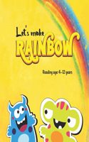 Let's Make Rainbow