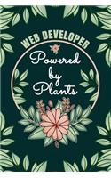 Web Developer Powered By Plants Journal Notebook: 6 X 9, 6mm Spacing Lined Journal Website Programmer Vegan Planting Hobby Design Cover, Cool Writing Notes for Students and Career Oriented Computer 