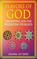 Flavors of God: Presenting God for Presenting Problems