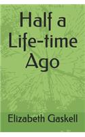 Half a Life-time Ago