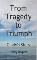 From Tragedy to Triumph