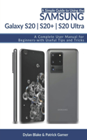 Simple Guide to Using the Samsung Galaxy S20, S20 Plus, and S20 Ultra