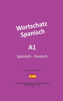 Wortschatz Spanisch A1: Spanisch - Deutsch