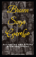 Brown Suga Gumbo
