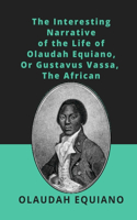 The Interesting Narrative of the Life of Olaudah Equiano