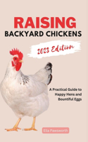 Raising Backyard Chickens