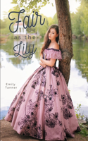 Fair As the Lily
