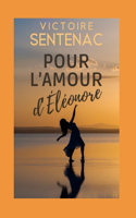 Pour l'amour d'Éléonore - L'intégrale