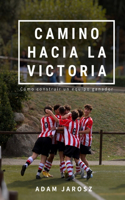 Camino hacia la victoria: Cómo construir un equipo ganador