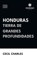 Honduras, Tierra de grandes profundidades