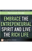 Embrace the Entrepreneurial Spirit and Live the Rich Life