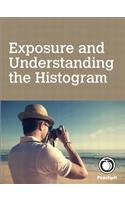 Exposure and Understanding the Histogram