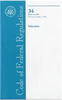 Code of Federal Regulations, Title 34, Education, PT. 1-299, Revised as of July 1, 2010