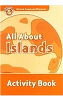 Oxford Read and Discover: Level 5: All About Islands Activity Book