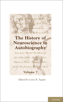 History of Neuroscience in Autobiography, Volume 7