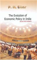 The Evolution of Economic Policy in India: Selected Essays