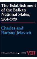 The Establishment of the Balkan National States, 1804-1920