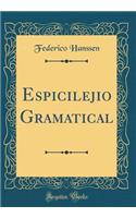 Espicilejio Gramatical (Classic Reprint)
