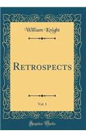 Retrospects, Vol. 1 (Classic Reprint)