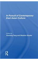 In Pursuit Of Contemporary East Asian Culture