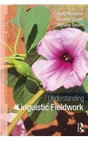 Understanding Linguistic Fieldwork (Understanding Language)
