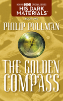 His Dark Materials: The Golden Compass (Book 1): (1 His Dark Materials)