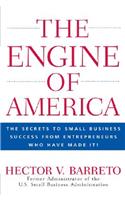 Engine America: The Secrets to Small Business Success from Entrepreneurs Who Have Made It!