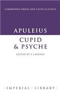 Apuleius: Cupid and Psyche: Cupid and Psyche(Cambridge Greek and Latin Classics - Imperial Library)