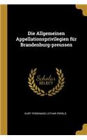 Die Allgemeinen Appellationsprivilegien Für Brandenburg-Preussen
