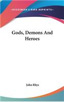 Gods, Demons And Heroes