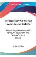 The Recovery Of Nitrate From Chilean Caliche