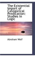 The Existential Import of Categorical Predication