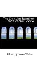 The Christian Examiner and General Review