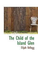 The Child of the Island Glen