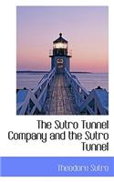 The Sutro Tunnel Company and the Sutro Tunnel