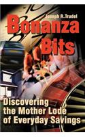Bonanza Bits: Discovering the Mother Lode of Everyday Savings(English)