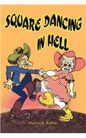 Square Dancing in Hell