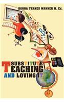 Substitute Teaching and Loving It