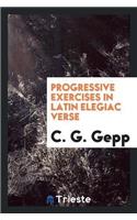 Progressive Exercises in Latin Elegiac Verse
