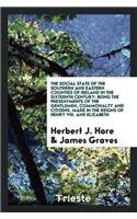 Social State of the Southern and Eastern Counties of Ireland in the Sixteenth Century