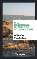 Tyll Eulenspiegel [microform]: Ein Spiel Von Not Und Torheit