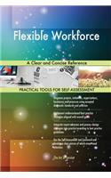 Flexible Workforce A Clear and Concise Reference