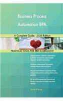 Business Process Automation BPA A Complete Guide - 2020 Edition