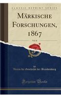 MÃ¤rkische Forschungen, 1867, Vol. 10 (Classic Reprint)