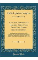 National Earthquake Hazards Reduction Program (Nehrp) Reauthoriztion: Hearing Before the Subcommittee on Science, Technology, and Space of the Committee on Commerce, Science, and Transportation, United States Senate, One Hundred Third Congress, Sec: Hearing Before the Subcommittee on Science, Technology, and Space of the Committee on Commerce, Science, and Transportation, United States Senate, O