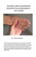 Elder Care Handbook - Dementia/Alzheimer's - My Story