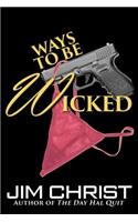 Ways to be Wicked