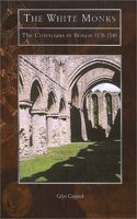 The White Monks: Cistercians in Britain(Tempus History & Archaeology)