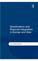 Globalization and Regional Integration in Europe and Asia