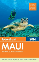 Fodor's Maui 2014: With Molokai and Lanai